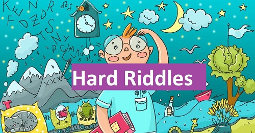 Hard riddles