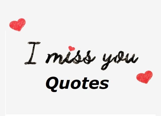 
I miss you Quotes