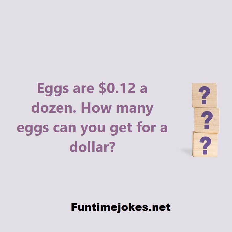 Eggs are $0.12 a dozen. How many eggs can you get for a dollar?