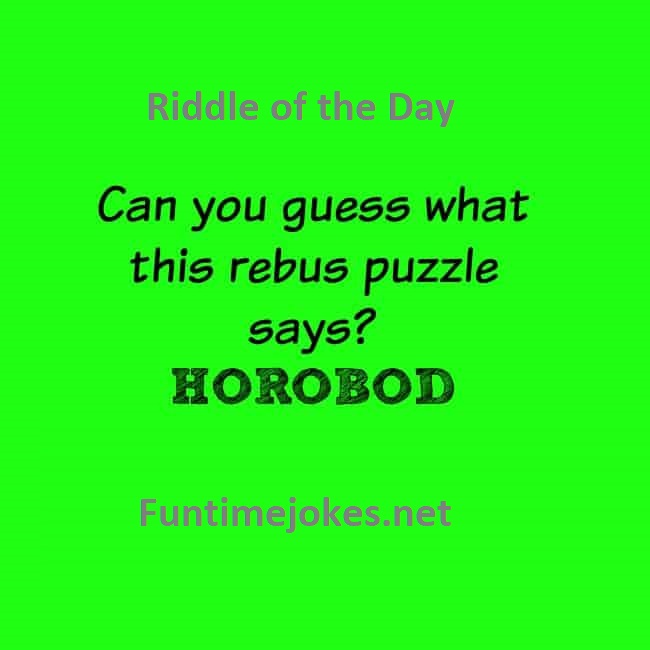 HOROBOD Rebus riddle, Can you guess this Rebus riddle| Riddles with answer