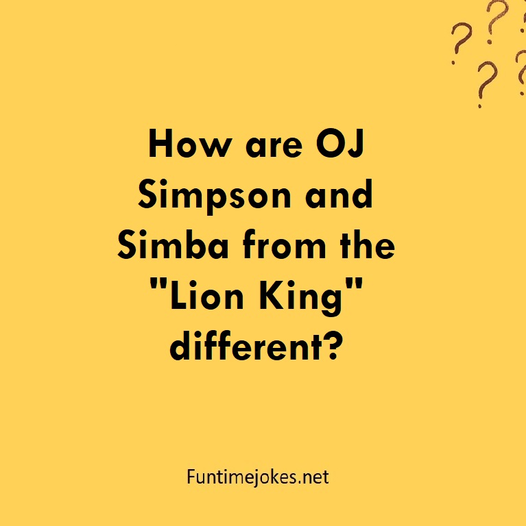 How are OJ Simpson and Simba from the