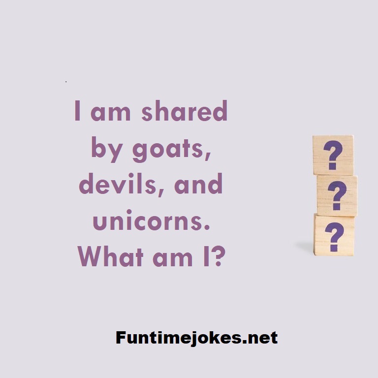 I am shared by goats, devils, and unicorns. What am I?