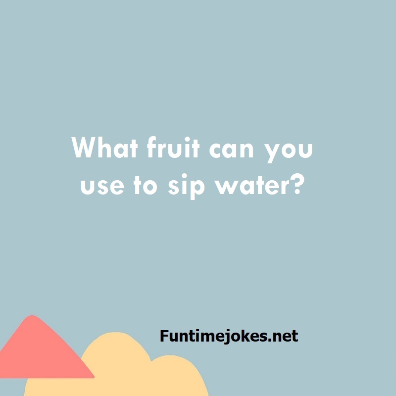 What fruit can you use to sip water?