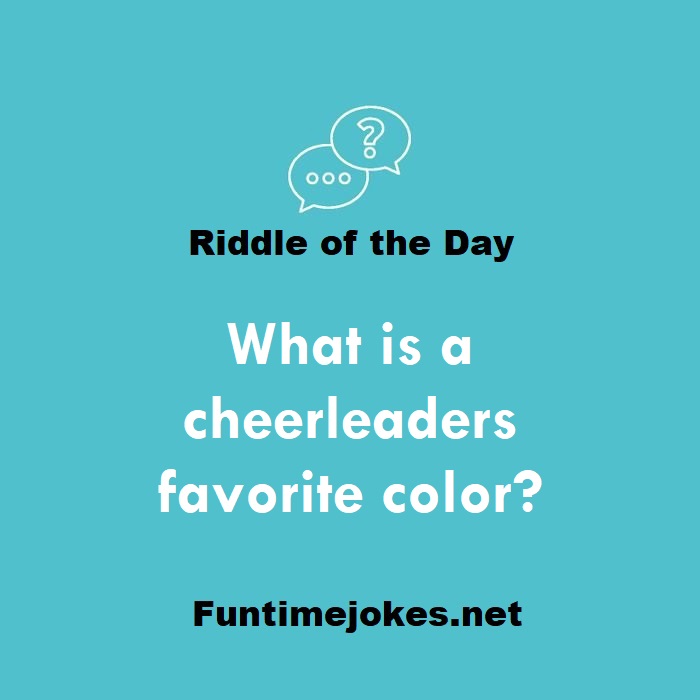 What is a cheerleaders favorite color?