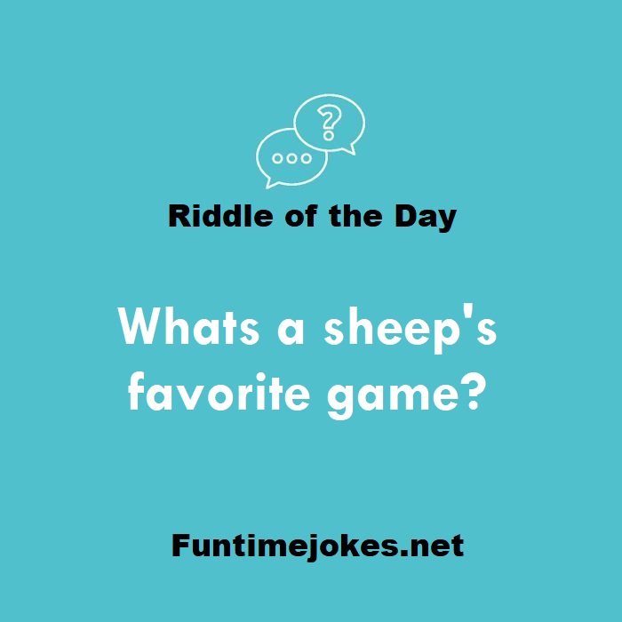 Whats a sheep's favorite game?