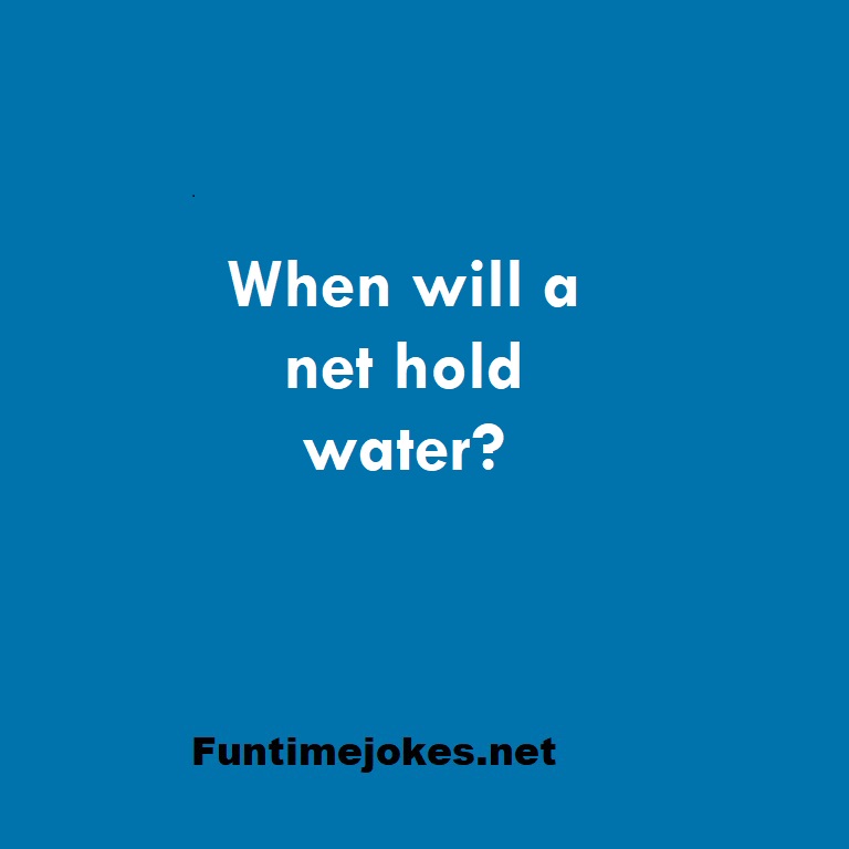 When will a net hold water?