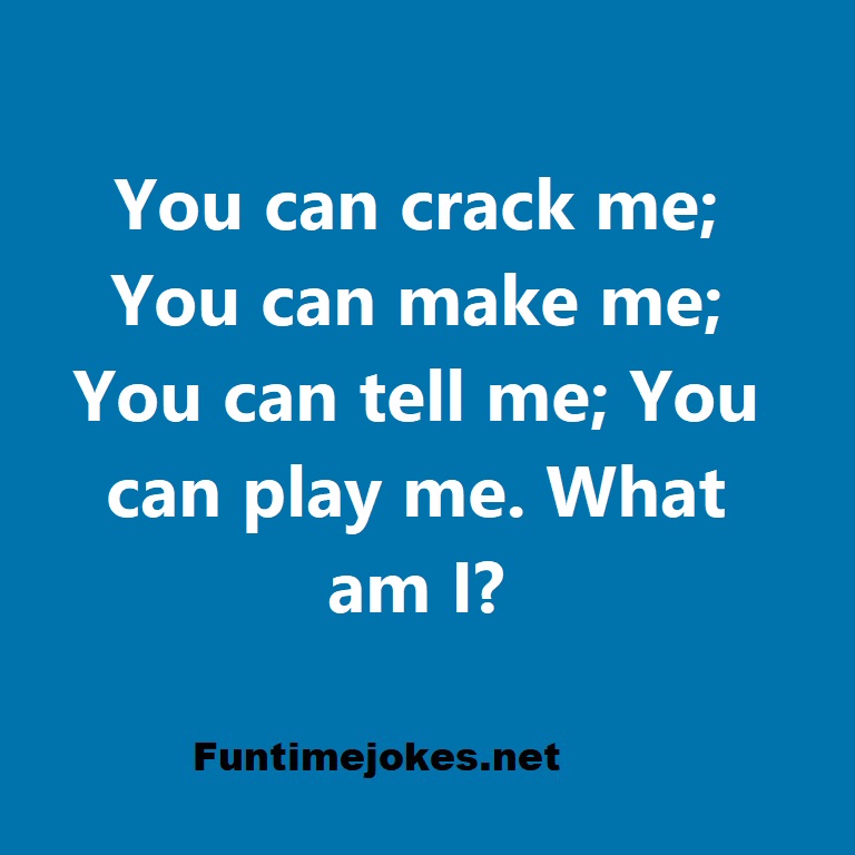 You can crack me; You can make me; You can tell me; You can play me. What am I?