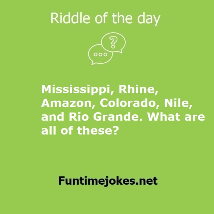 Mississippi, Rhine, Amazon, Colorado, Nile, and Rio Grande. What are all of these?