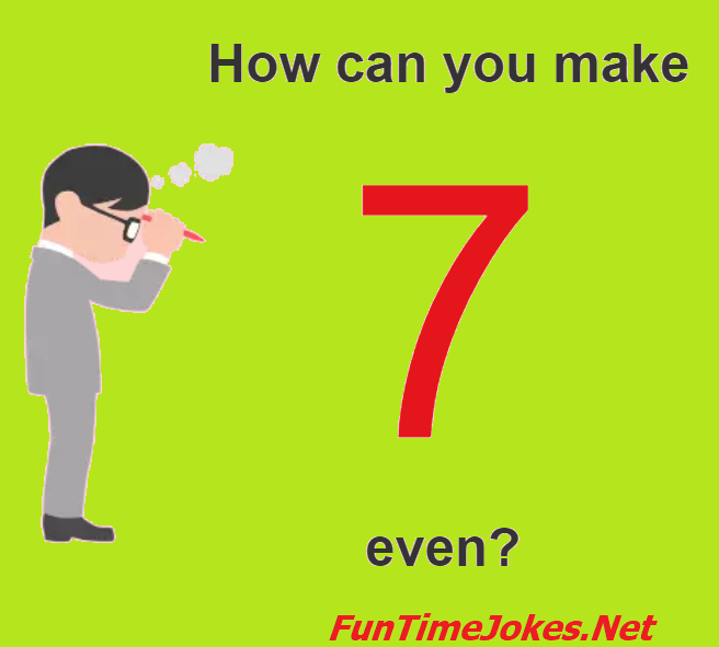 how do you make seven an even number answer